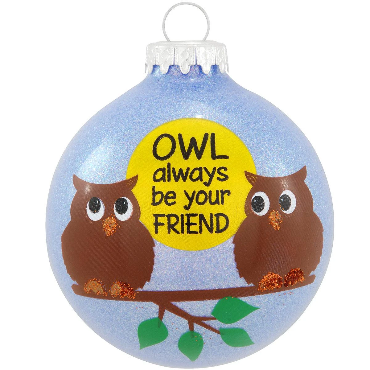 Owl Always Be Your Friend Sparkle Glass Ornament 3 Owl Always Be Your Friend Sparkle Glass Ornament