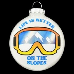 Life Is Better On The Slopes Glass Sparkle Ornament