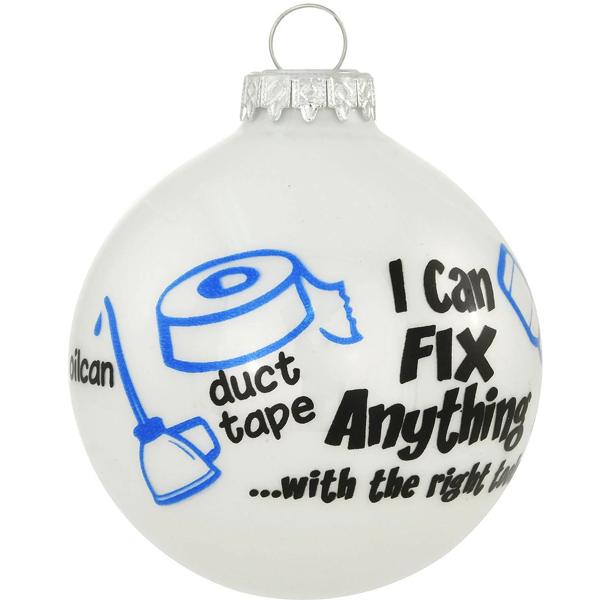 I Can Fix Anything White Opal Glass Ornament 3 I Can Fix Anything White Opal Glass Ornament