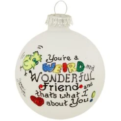 Friend Weird And Wonderful Teresa Thibault Glass Ornament
